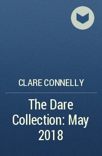 Клэр Коннелли - The Dare Collection: May 2018