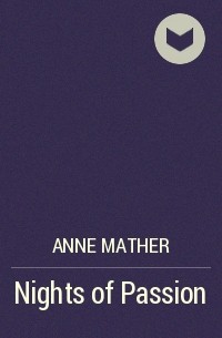 Энн Мэтер - Nights of  Passion