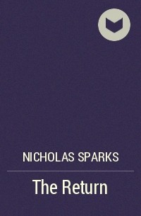 Nicholas Sparks - The Return