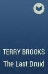 Terry Brooks - The Last Druid