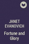 Janet Evanovich - Fortune and Glory