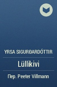 Yrsa Sigurðardóttir - Lüllikivi