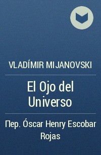 Vladímir Mijanovski - El Ojo del Universo