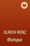 Ulrich Renz - Blutspur
