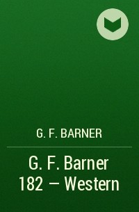 G.F. Barner - G.F. Barner 182 – Western