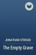 Jonathan Stroud - The Empty Grave