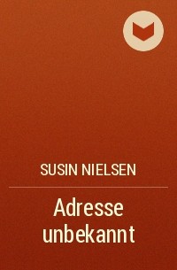 Сусин Нильсен - Adresse unbekannt