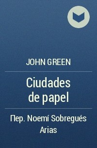 John Green - Ciudades de papel