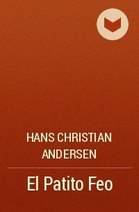 Hans Christian Andersen - El Patito Feo