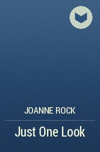 Джоанна Рок - Just One Look