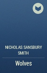 Nicholas Sansbury Smith - Wolves