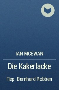 Ian McEwan - Die Kakerlacke