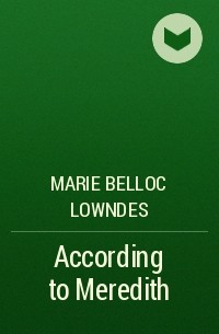 Мари Аделаид Беллок - According to Meredith