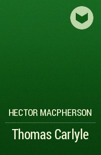Hector Macpherson - Thomas Carlyle