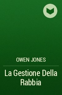 Owen Jones - La Gestione Della Rabbia