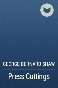 George Bernard Shaw - Press Cuttings