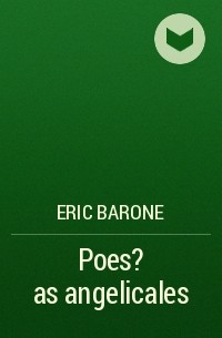 Eric Barone - Poes?as angelicales
