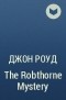 Джон Роуд - The Robthorne Mystery