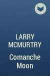 Larry McMurtry - Comanche Moon