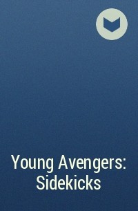  - Young Avengers: Sidekicks