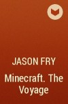 Jason Fry - Minecraft. The Voyage