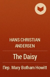 Hans Christian Andersen - The Daisy
