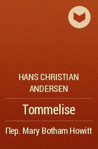 Hans Christian Andersen - Tommelise