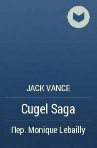 Jack Vance - Cugel Saga