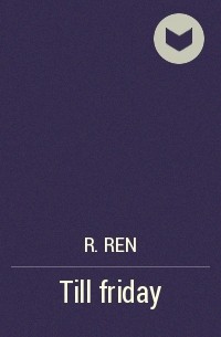 R.Ren - Till friday
