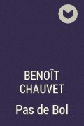 Benoît Chauvet - Pas de Bol