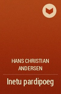 Hans Christian Andersen - Inetu pardipoeg