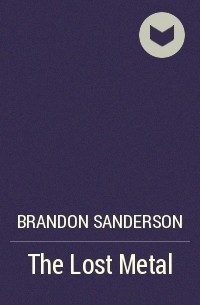 Brandon Sanderson - The Lost Metal