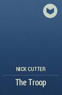Nick Cutter - The Troop