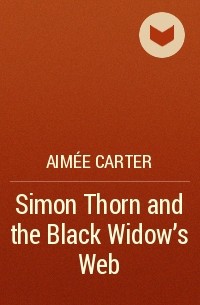 Aimée Carter - Simon Thorn and the Black Widow's Web