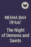 Menna van Praag - The Night of Demons and Saints