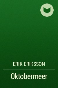 Erik Eriksson - Oktobermeer
