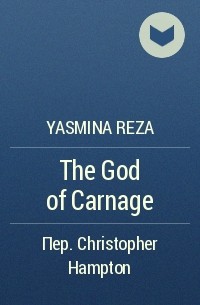 Yasmina Reza - The God of Carnage
