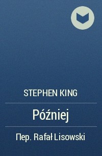 Stephen King - Później