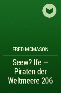 Fred McMason - Seew?lfe - Piraten der Weltmeere 206