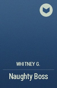 Whitney G. - Naughty Boss