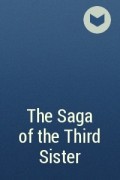  - The Saga of the Third Sister