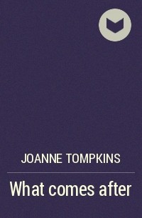 Joanne Tompkins - What comes after