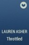 Лорен Ашер - Throttled