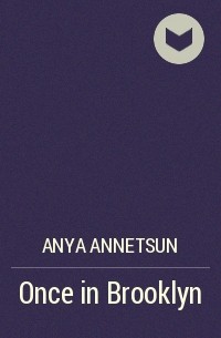 Anya Annetsun - Once in Brooklyn