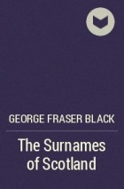 George Fraser Black - The Surnames of Scotland