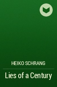 Heiko Schrang - Lies of a Century