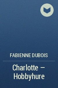 Fabienne Dubois - Charlotte - Hobbyhure