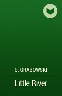 G. Grabowski - Little River