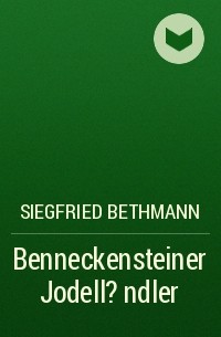 Siegfried Bethmann - Benneckensteiner Jodell?ndler