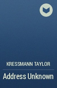 Kressmann Taylor - Address Unknown